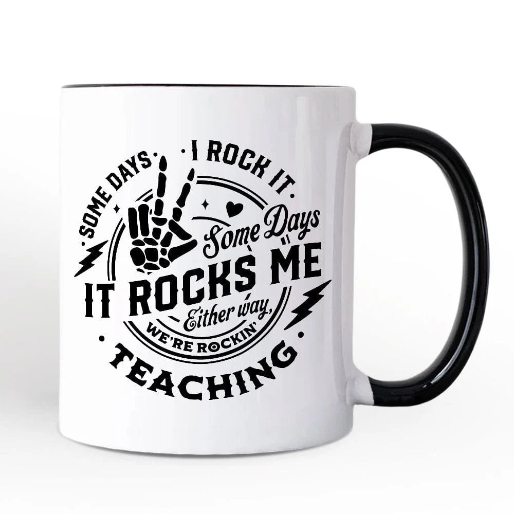 Some Days I Rock It Some Days It Rocks Me Mug