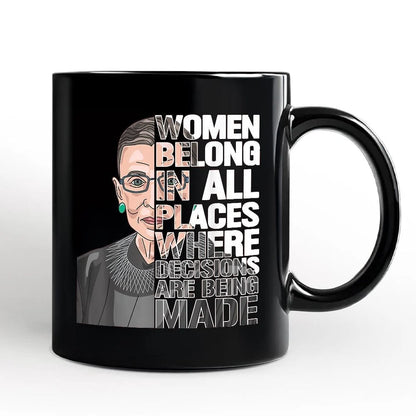 Women Belong in All Places Mug