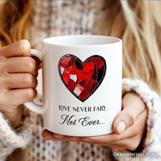 Love Never Fails Ceramic Mug