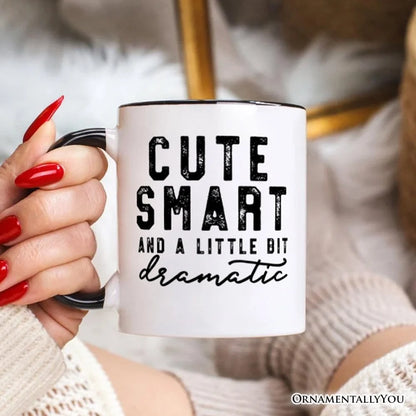 A Little Bit Dramatic Ceramic Mug