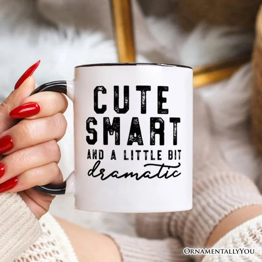 A Little Bit Dramatic Ceramic Mug