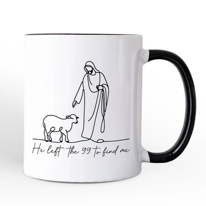 He Left the 99 to Find Me Mug