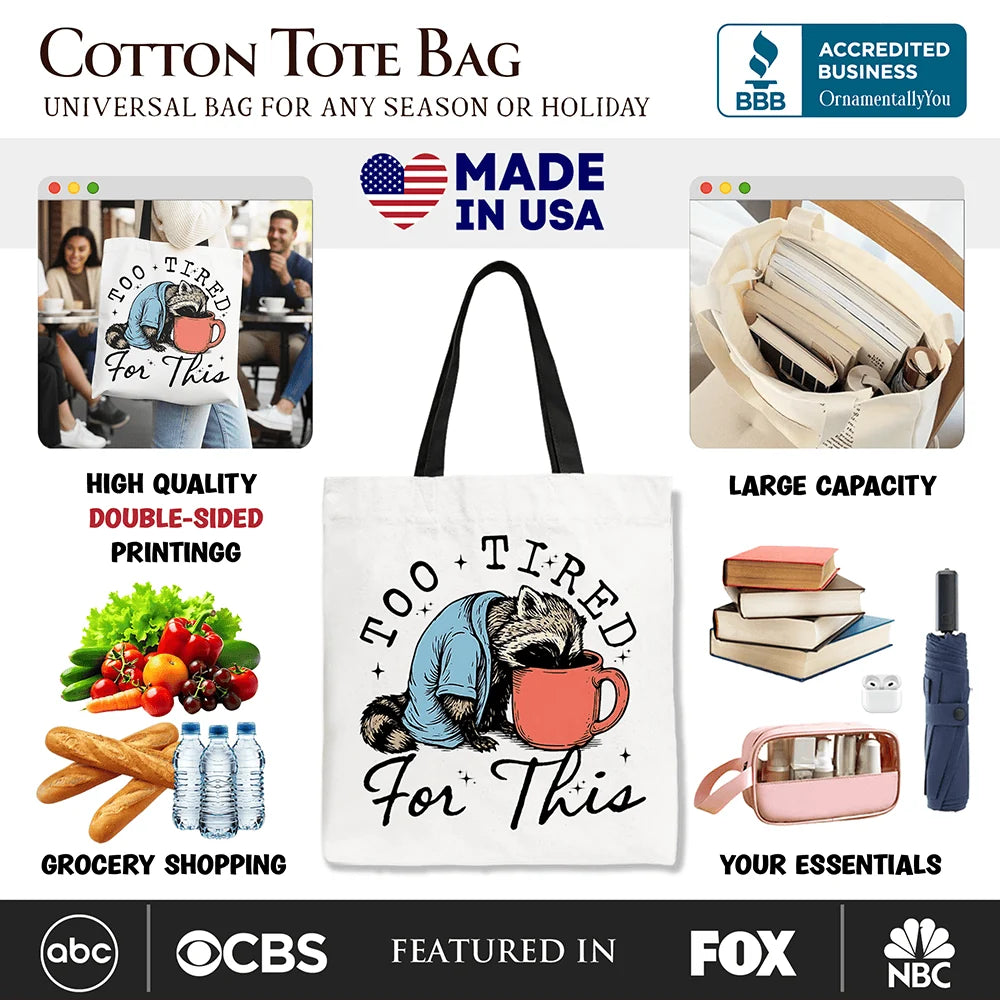 Too Tired for This Funny Tote Bag