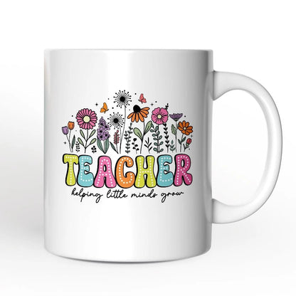Helping Little Minds Grow Teacher Mug