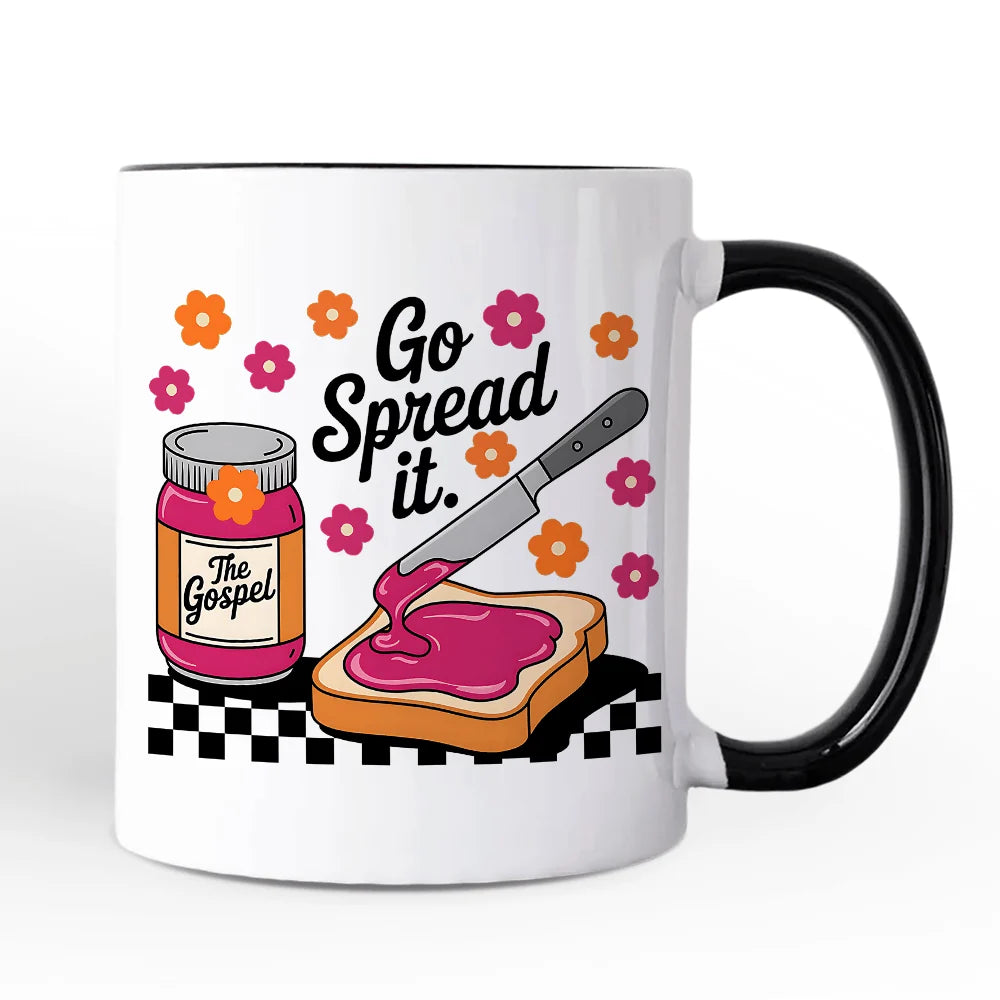 Go Spread It Ceramic Mug